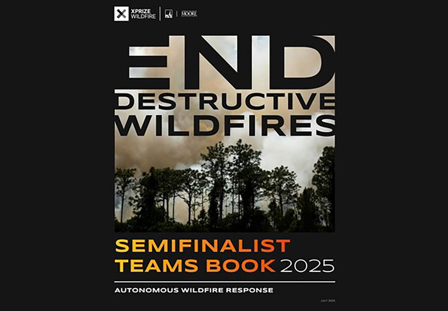 End Destructive Wildfires Semifinalist Teams Book 2025 Autonomous Wildfire Response